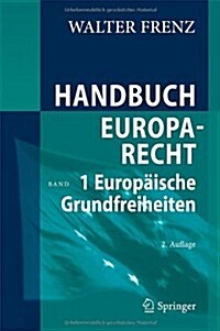 Handbuch Europarecht: Band 1: Europ?sche Grundfreiheiten (Hardcover, 2, 2. Aufl. 2012)