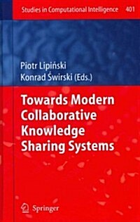 Towards Modern Collaborative Knowledge Sharing Systems (Hardcover, 2012)
