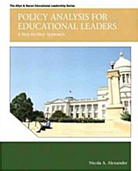 Policy Analysis for Educational Leaders: A Step-By-Step Approach (Hardcover)