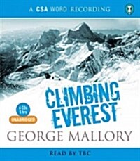Climbing Everest : The Writings of George Mallory (CD-Audio, Main)