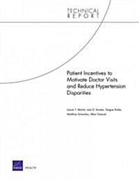 Patient Incentives to Motivate Doctor Visits and Reduce Hypertension Disparities (Paperback)