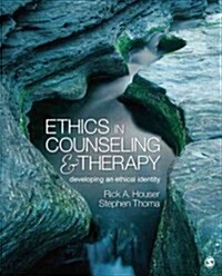 Ethics in Counseling & Therapy: Developing an Ethical Identity (Hardcover)