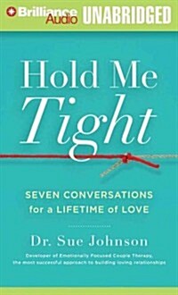 Hold Me Tight: Seven Conversations for a Lifetime of Love (Audio CD)