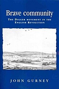 Brave Community : The Digger Movement in the English Revolution (Paperback)