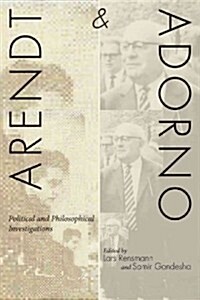 Arendt and Adorno: Political and Philosophical Investigations (Paperback)