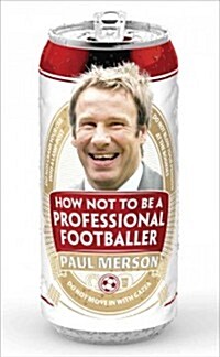 How Not to Be a Professional Footballer (Paperback, Reprint)