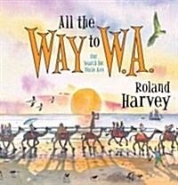 All the Way to W.A.: Our Search for Uncle Kev (Hardcover)