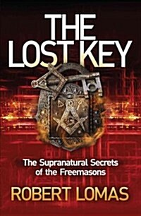 The Lost Key : The Supranatural Secrets of the Freemasons (Paperback)