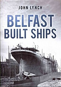 Belfast Built Ships (Paperback)