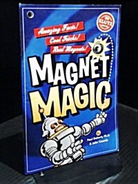 Magnet Magic (Paperback, Magnet, NOV)