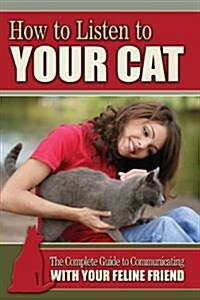How to Listen to Your Cat (Paperback)