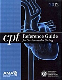 CPT Reference Guide for Cadiovascular Coding 2012 (Paperback)