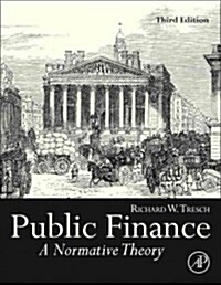 Public Finance: A Normative Theory (Hardcover, 3, Revised)