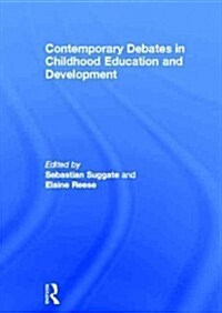 Contemporary Debates in Childhood Education and Development (Hardcover)