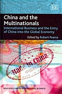 China and the Multinationals : International Business and the Entry of China into the Global Economy (Hardcover)