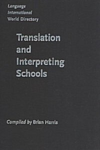 Language International World Directory of Translation and Interpreting Schools (Hardcover)