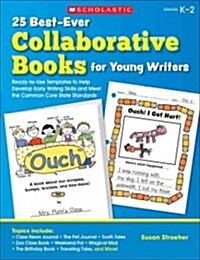 25 Best-Ever Collaborative Books for Young Writers: Ready-To-Use Templates to Help Develop Early Writing Skills and Meet the Common Core State Standar (Paperback)