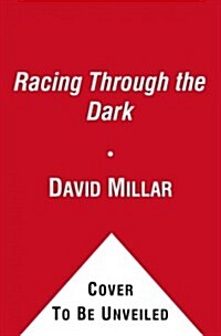 Racing Through the Dark (Hardcover, Reprint)