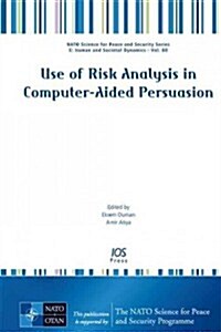 Use of Risk Analysis in Computer-Aided Persuasion (Hardcover)