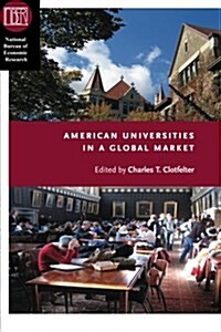 American Universities in a Global Market (Paperback)