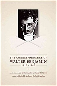 The Correspondence of Walter Benjamin, 1910-1940 (Paperback)