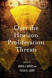 Over the Horizon Proliferation Threats (Paperback)