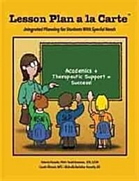 Lesson Plan a la Carte: Integrated Planning for Students with Special Needs [With CDROM] (Paperback)
