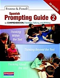 Spanish Prompting Guide, Part 2 for Comprehension: Thinking, Talking, and Writing (Spiral)