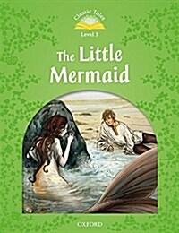 Classic Tales Level 3-6 : The Little Mermaid (MP3 pack) (Book & MP3 download , 2nd Edition )