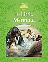 [중고] Classic Tales Level 3-6 : The Little Mermaid (MP3 pack) (Book & MP3 download , 2nd Edition )