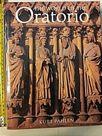The World of the Oratorio (Hardcover)