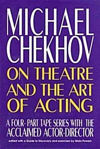 Michael Chekhov: On Theatre and the Art of Acting: Book/Cassette Package (Audio Cassette)