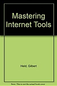 Mastering Internet Tools (Paperback)