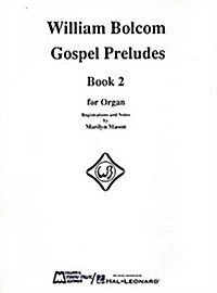 William Bolcom Gospel Preludes for Organ (Paperback)