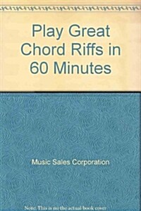 Play Great Chord Riffs in 60 Minutes (Audio CD)