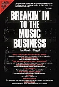 Breakin in to the Music Business (Paperback, Revised)