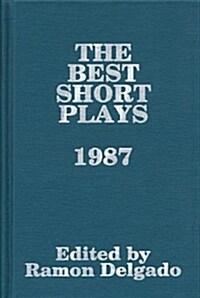 The Best Short Plays - 1987 (Hardcover)