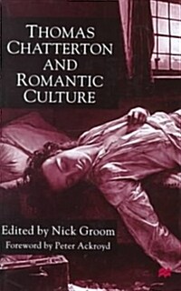 Thomas Chatterton and Romantic Culture (Hardcover)