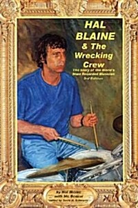 Hal Blaine and the Wrecking Crew (Paperback, 3rd)