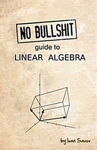[중고] No Bullshit Guide to Linear Algebra (Paperback, 2, V2.2)