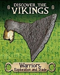 Discover the Vikings: Warriors, Exploration and Trade (Paperback)