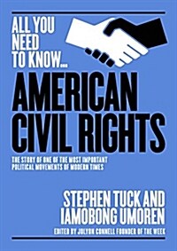 The American Civil Rights Movement : The Story of One of the Most Important Political Movements of Modern Times (Paperback)