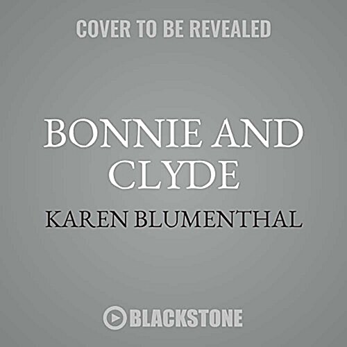 Bonnie and Clyde: The Making of a Legend (MP3 CD)