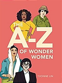 The A-Z of Wonder Women (Hardcover)