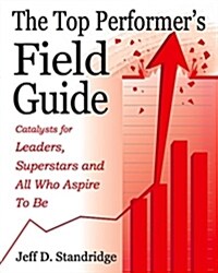 The Top Performers Field Guide (Paperback)