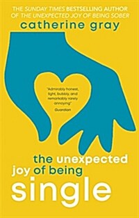 The Unexpected Joy of Being Single (Paperback)