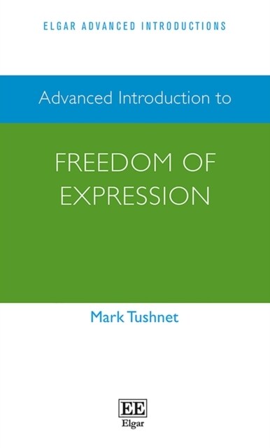 Advanced Introduction to Freedom of Expression (Hardcover)