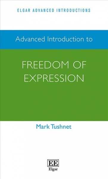 Advanced Introduction to Freedom of Expression (Paperback)