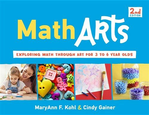 Matharts: Exploring Math Through Art for 3 to 6 Year Olds Volume 7 (Paperback, 2)