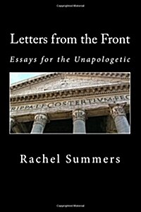 Letters from the Front: Essays for the Unapologetic (Paperback)